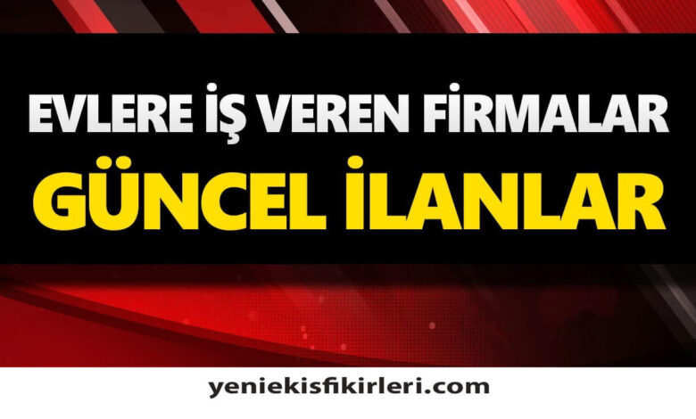 Photo of Evlere Ek İş Veren Firmaların Telefon Numaraları0 (0)